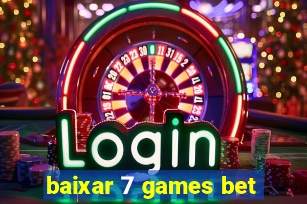 baixar 7 games bet