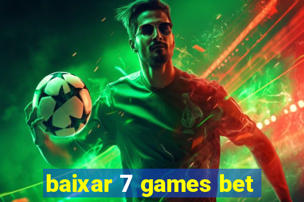 baixar 7 games bet