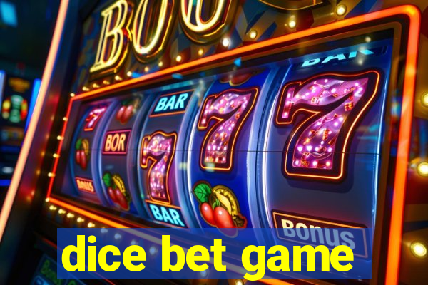 dice bet game