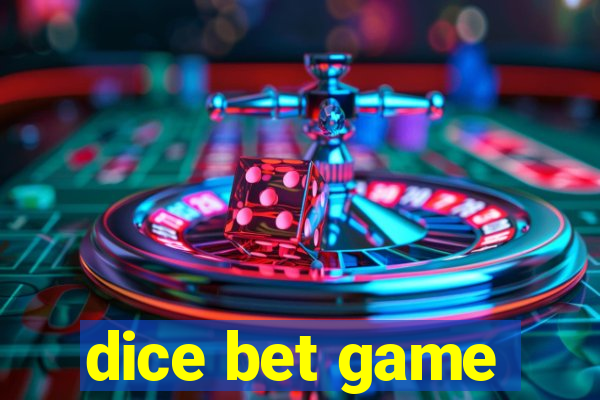 dice bet game