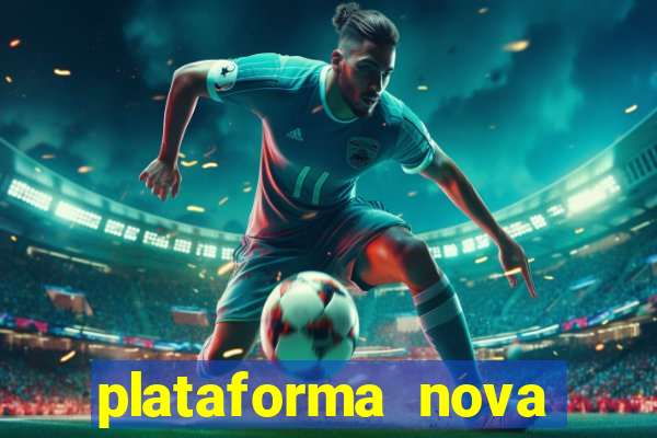 plataforma nova 2024 hoje bet