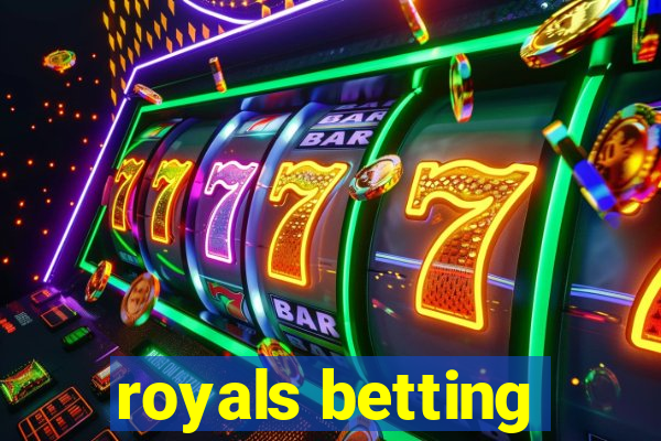 royals betting