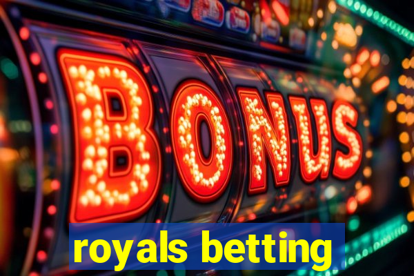 royals betting