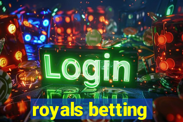 royals betting