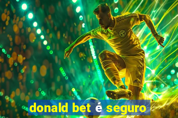 donald bet é seguro