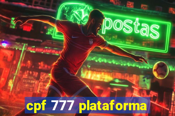 cpf 777 plataforma