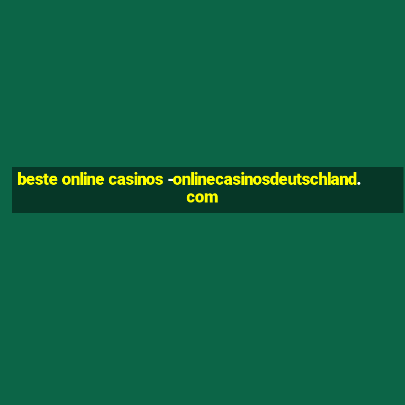 beste online casinos -onlinecasinosdeutschland.com