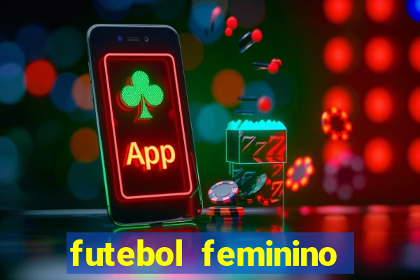 futebol feminino brasil e espanha