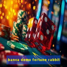 banca demo fortune rabbit