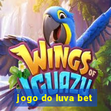 jogo do luva bet