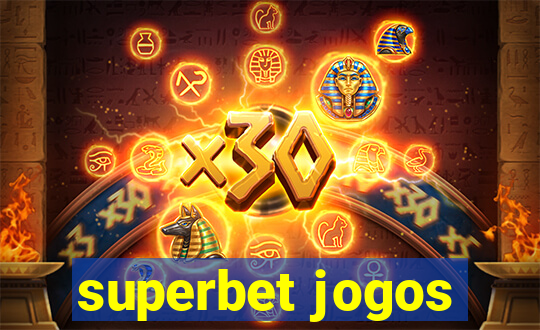 superbet jogos