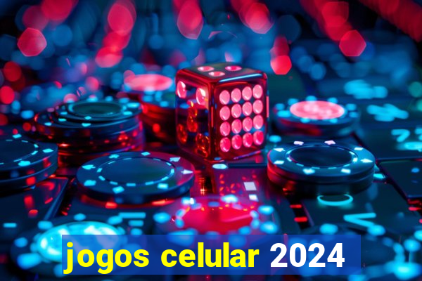 jogos celular 2024