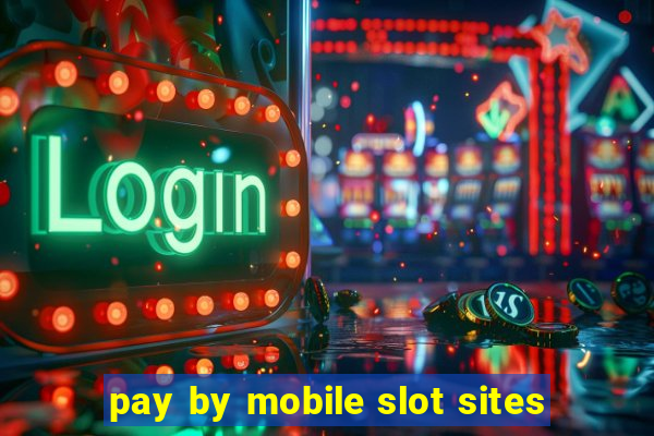 pay by mobile slot sites