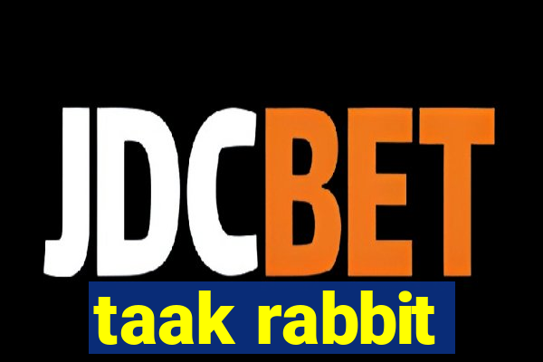 taak rabbit