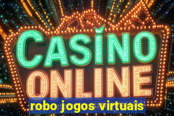 robo jogos virtuais