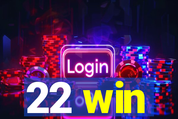 22 win