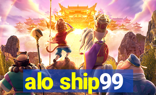 alo ship99