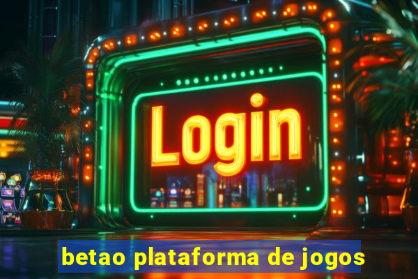 betao plataforma de jogos