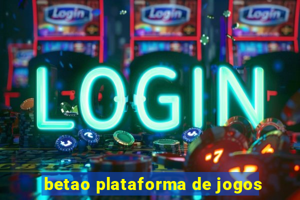 betao plataforma de jogos