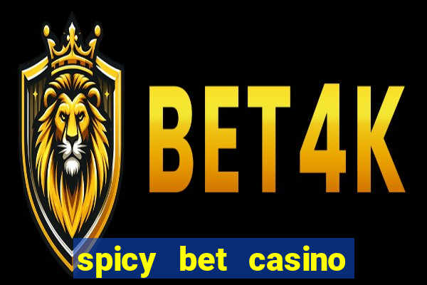 spicy bet casino paga mesmo