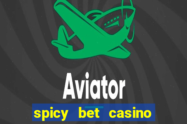 spicy bet casino paga mesmo