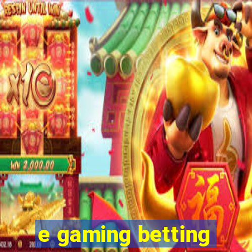 e gaming betting