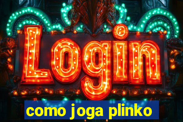 como joga plinko