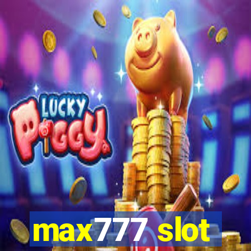 max777 slot