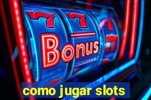 como jugar slots