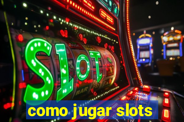 como jugar slots