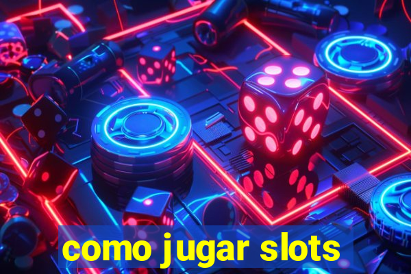 como jugar slots