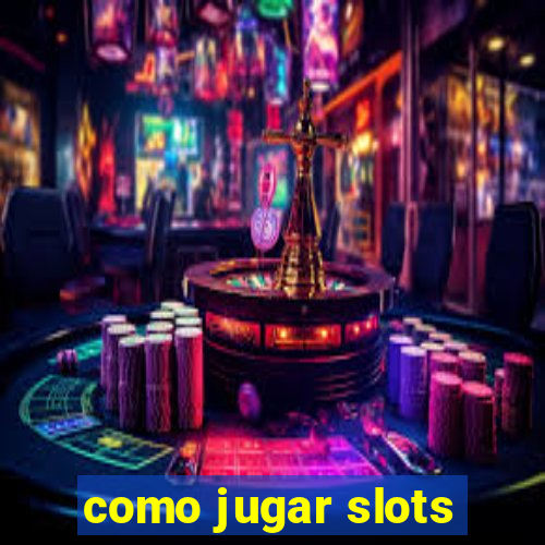 como jugar slots