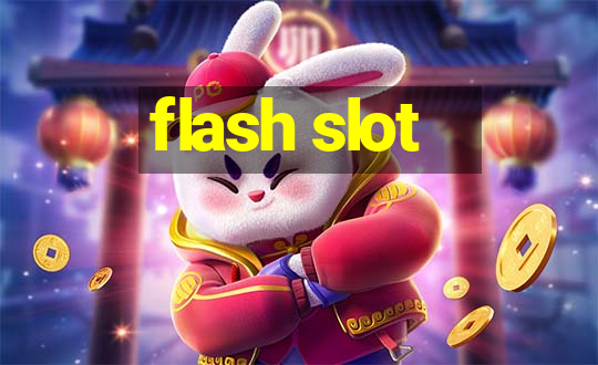 flash slot