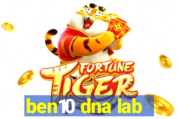 ben10 dna lab