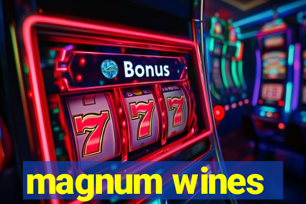 magnum wines