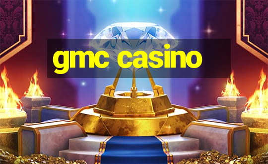 gmc casino