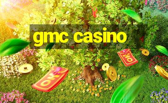 gmc casino