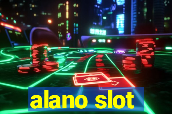 alano slot