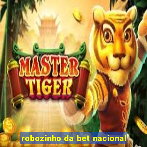 robozinho da bet nacional