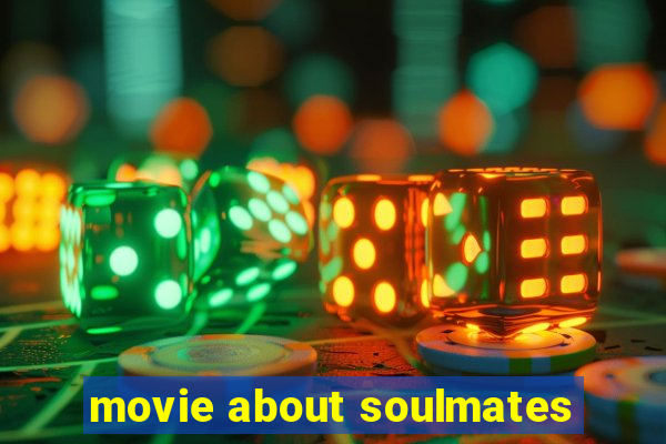 movie about soulmates