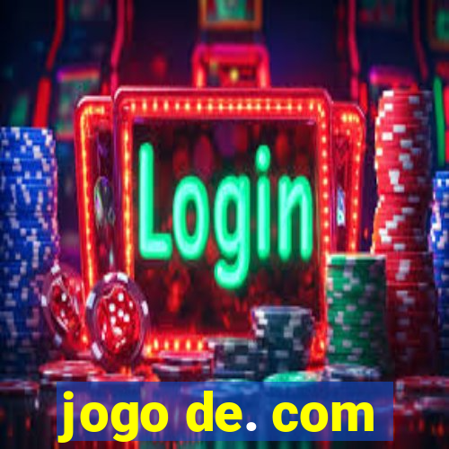 jogo de. com