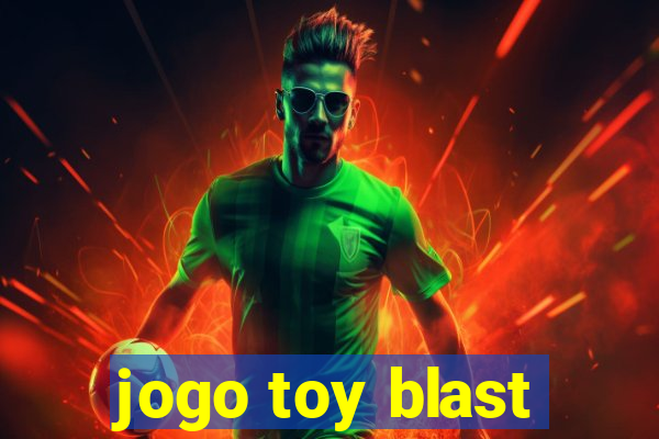 jogo toy blast