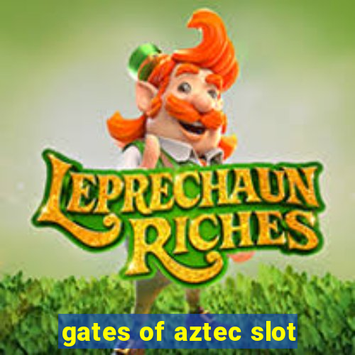 gates of aztec slot