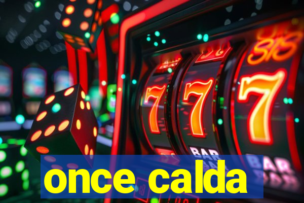 once calda