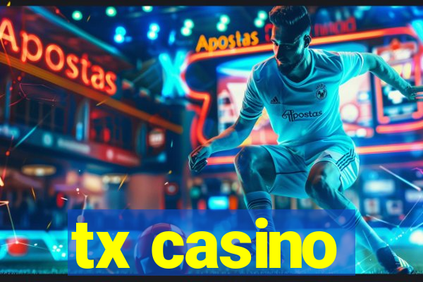 tx casino