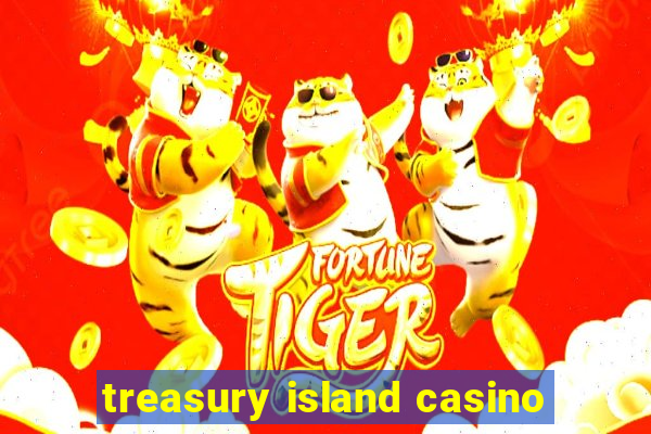 treasury island casino