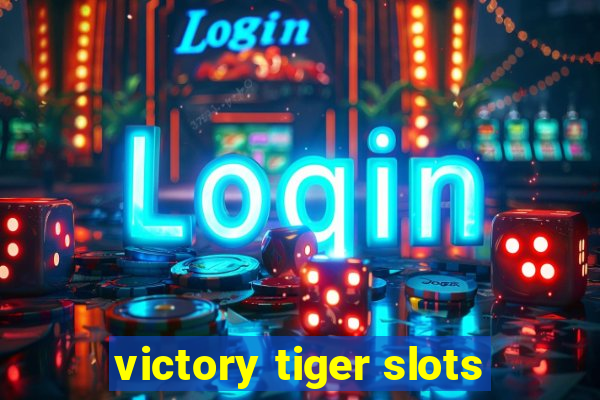 victory tiger slots