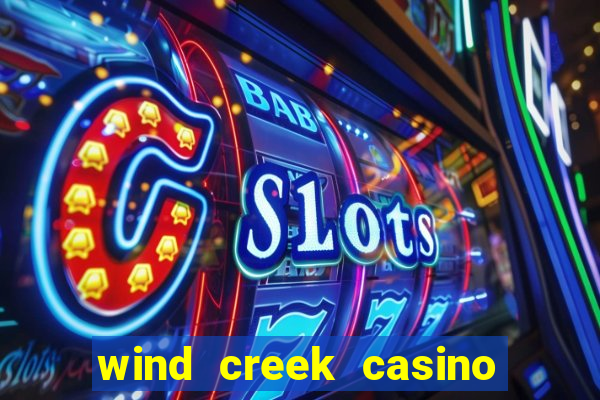 wind creek casino & hotel