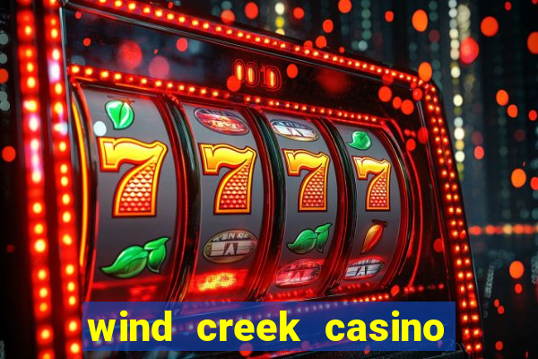 wind creek casino & hotel