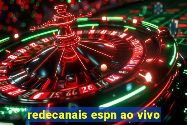 redecanais espn ao vivo